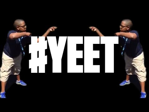 Epic "YEET" Compilation - Vine Internet Craze! #YEET