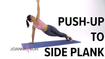 How to do Push-Up To Side Plank | Joanna Soh