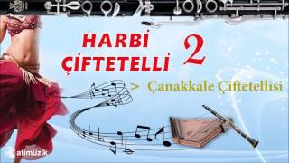 Harbi Çiftetelli 2 - Çanakkale Çiftetellisi