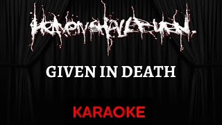 Heaven Shall Burn - Given In Death [Karaoke] (Instrumental Lyrics)
