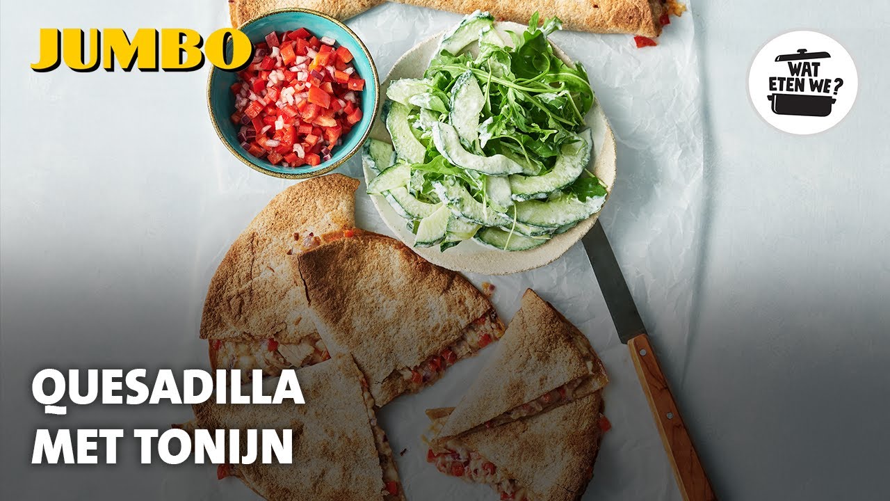 Wat eten we? Quesadilla met tonijn
