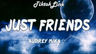 Audrey Mika - Just Friends (Lyrics) | Not used to fate so you're always running