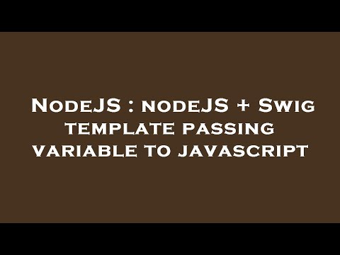 NodeJS : nodeJS + Swig template passing variable to javascript