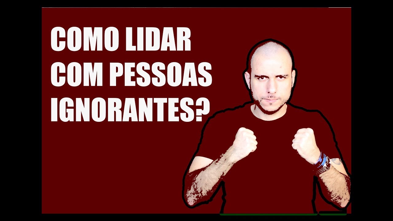 Como Lidar com Pessoas Ignorantes e Difíceis? [Pessoas Grosseiras] | Thiago Burigatto