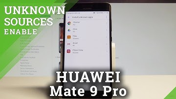 How to Enable Unknown Sources on HUAWEI Mate 9 Pro - Allow App Installation