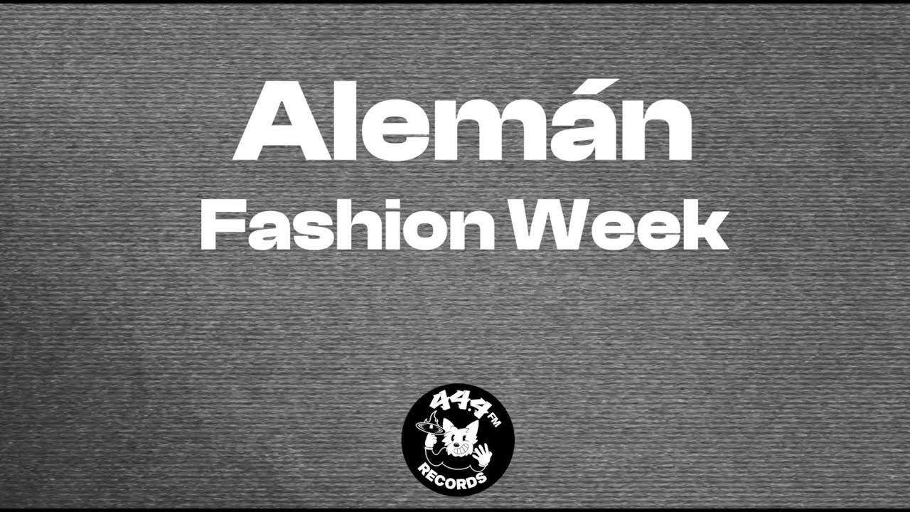 Alemán - Fashion Week (Letras / Lyrics Video)