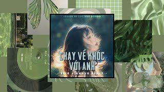 Chạy Về Khóc Với Anh - Erik x AnhVu「Remix Version by 1 9 6 7」/ Audio Lyrics Video