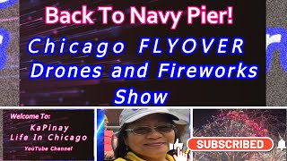 Chicago Navy Pier, Flyover and 400 Drones and Fireworks Show
