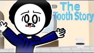 The Tooth Story