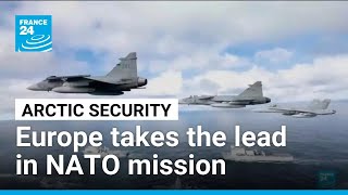 Arctic Sentry Europe Takes The Lead In Nato Arctic Security Mission France 24 English