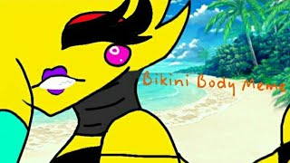 Bikini Body Meme / REMAKE REMAKE! / 13+ ._.