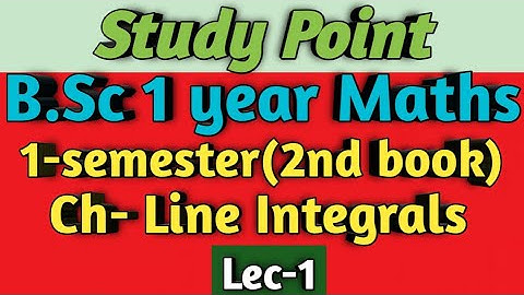 B.Sc 1 year Maths || Ch- Line Integrals || 1-sem(2- book)✍️
