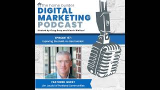 Episode #197: Exploring the Build-to-Rent Market - Jim Jacobi