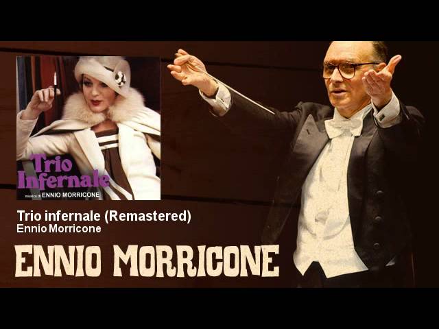 Ennio Morricone - Trio infernale - Remastered - Trio Infernale