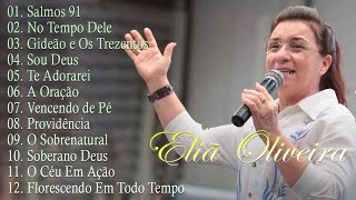 Eliã Oliveira cd completo louvores que edifica|| SALMOS 91,.. Hinos para adorar a Deus 2024 #gospel