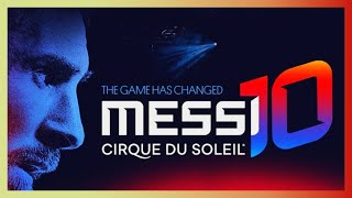 Messi10 by Cirque du Soleil | The Game is About to Start... | Leo Messi X Cirque du Soleil