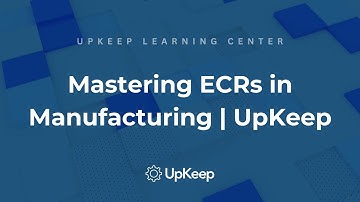 Understanding Engineering Change Requests (ECR) in Manufacturing: Role of CMMS | UpKeep