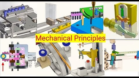 tổng hợp các nguyên lý cơ khí hay và thông dụng