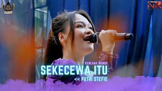 Download lagu Sekecewa Itu - Putri Stefie  [ Kencana Wungu Campursari ] ~ Putra NR Audio