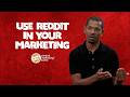 How to Use Reddit to Build Trust &amp; Community