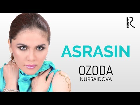 OZODA NURSAIDOVA ASRASIN MP3 СКАЧАТЬ БЕСПЛАТНО OZODA NURSAIDOVA ASRASIN MP3 СКАЧАТЬ БЕСПЛАТНО