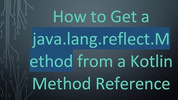 How to Get a java.lang.reflect.Method from a Kotlin Method Reference