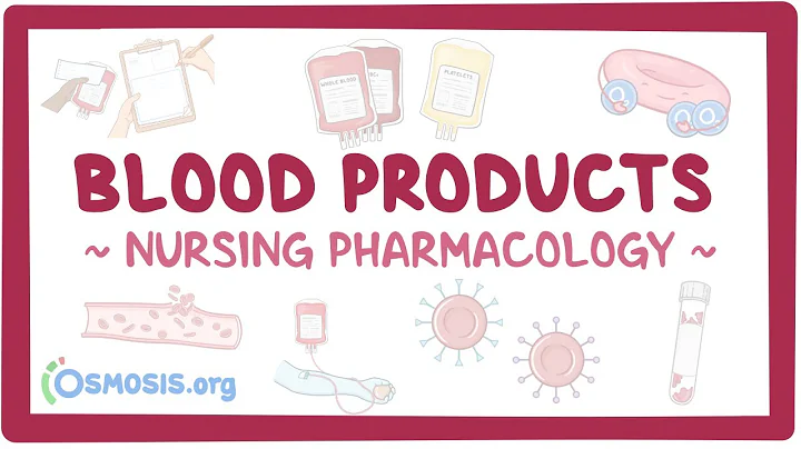 Blood products: Nursing Pharmacology