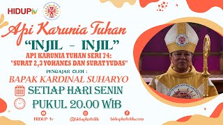 API KARUNIA TUHAN SERI 74: 'SURAT 2,3 YOHANES DAN SURAT YUDAS'