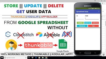 Store / Upload || Update || Delete || Get Data on Google Spreadsheet Using Script [ Thunkable ]