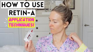 HOW TO USE RETIN A (TRETINOIN) | 5 APPLICATION TECHNIQUES