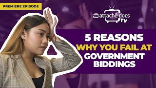 #AttacheDocsTV Ep 01: 5 Reasons Why You Fail Government Bidding