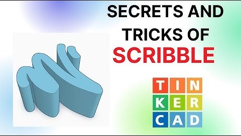 "SCRIBBLE" TUTORIAL TINKERCAD | Tinkercad Tutorial | Cap. 4