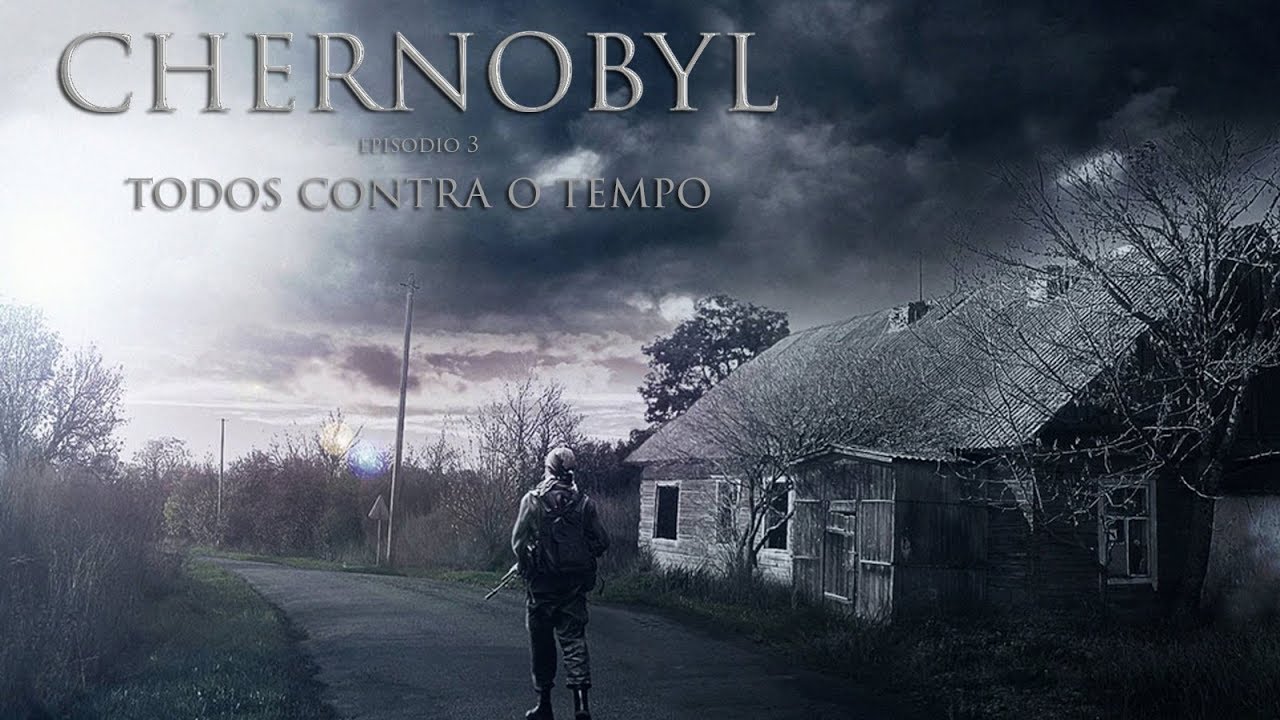 Chernobyl - Ep 3 - Todos Contra o Tempo - YouTube