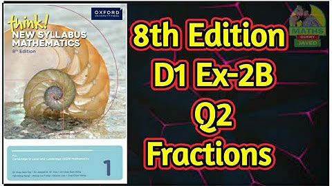Q2 || Ex-2B || D1-8th edition || Fractions || Chapter 2 || New syllabus Mathematics