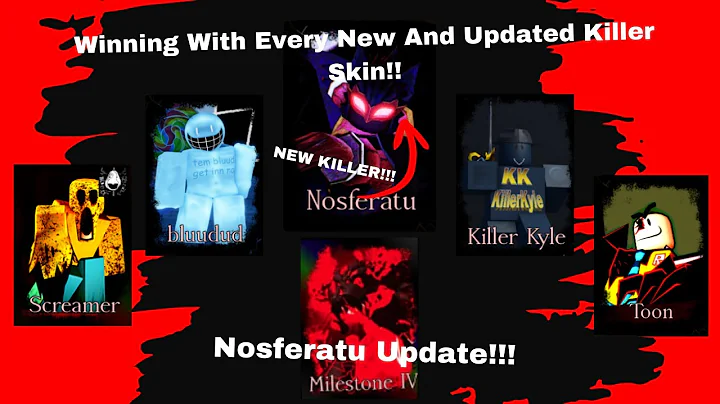 Winning With All New Killers and Updated Killer Skins! |Forsaken Nosferatu Update|