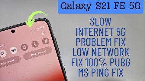 Samsung Galaxy S21 FE 5G Internet Not Working Proper | How To Setup Internet Speed