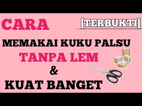 Cara Memakai Kuku Palsu Tanpa Lem