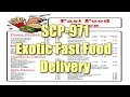 SCP-971 Exotic Fast Food Delivery | safe class | Transfiguration / Food / document scp