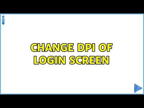 Change DPI of login screen