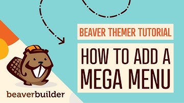 How to Add Mega Menu in WordPress Step by Step: Beaver Builder Mega Menu Plugin