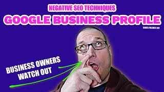 Negative Google Business Profile Techniques