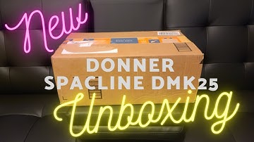 Donner Spacline MK25 Unboxing