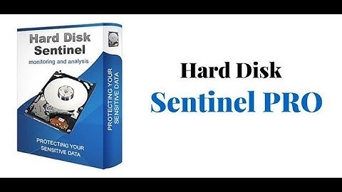 KIểm tra sức khỏe ổ cứng với Hard Disk Sentinel