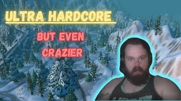 I made one change to the ULTRA HARDCORE WoW Addon and it changes EVERYTHING