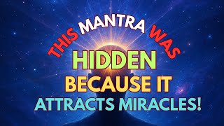 REPEAT THIS Mantra for 36 Seconds | But Keep It SECRET | Results Within 1 Day