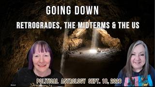 GOING DOWN: Retrogrades, the Midterms & The US