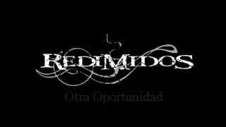 Video thumbnail of "Redimidos Otra Oportunidad"