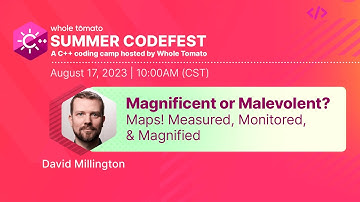 Summer CodeFest: Magnificent or Malevolent Maps! Measured, Monitored, & Magnified