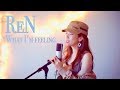 【女性が歌う】ReN - What I&#39;m Feeling (Satomi Cover)