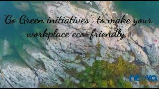 Go green initiatives in office: Some easy tips (2018)